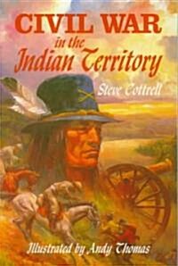 Civil War in the Indian Territory (Paperback)