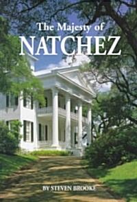 The Majesty of Natchez (Hardcover, 2, Revised)