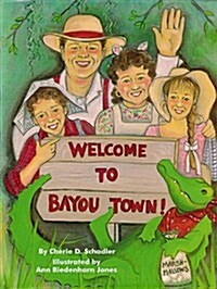 Welcome to Bayou Town! (Hardcover)