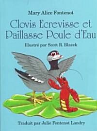 Clovis Ecrevisse Et Paillasse Poule dEau (Hardcover)