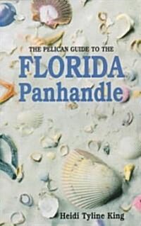 Pelican Guide to the Florida Panhandle (Paperback)