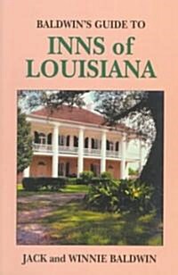 Baldwins Guide to Inns of Louisiana (Paperback, 2nd)