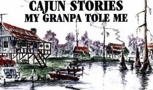 Cajun Stories My Granpa Tole Me (Paperback)
