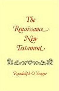 The Renaissance New Testament: 1 Cor. 11:1-16:24, 2 Cor. 1:1-13:14, Galatians 1:1-1:25 (Paperback)