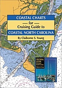 Coastal Charts for Cruising Guide to Coastal North Carolina (Spiral)