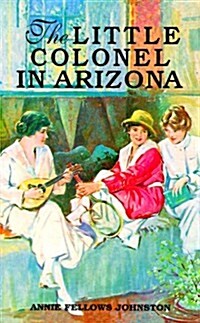 The Little Colonel in Arizona (Paperback)