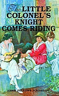 The Little Colonels Knight Comes Riding (Paperback)