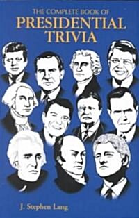 Complete Book of Presidential Trivia, Th (Paperback)