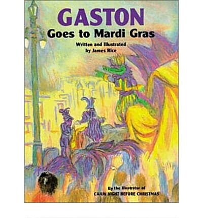Gaston Goes to Mardi Gras (Hardcover, Toy)
