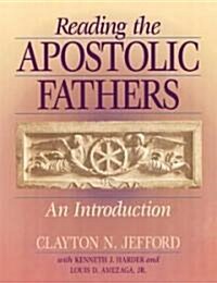 Reading the Apostolic Fathers (Paperback)