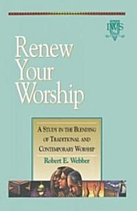 Renew Your Worship!: Volume III (Paperback)