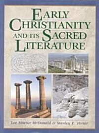 Early Christianity & Its Sacred Literature (Hardcover)