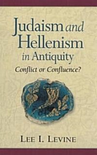 Judaism and Hellenism in Antiquity (Paperback)