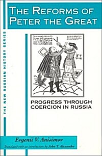 The Reforms of Peter the Great: Progress Through Violence in Russia (Hardcover)