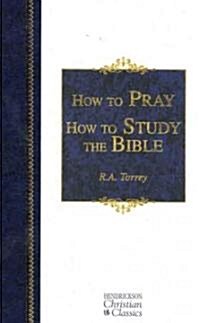 How to Pray and How to Study the Bible (Hardcover)