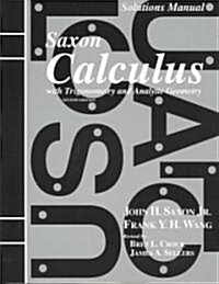 Solutions Manual for Saxon Calculus with Trigonometry and Analytic Geometry (Paperback, 2)