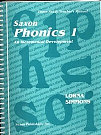 Saxon Phonics 1 Home Study Teachers Manual First Edition (Spiral, Teacher)
