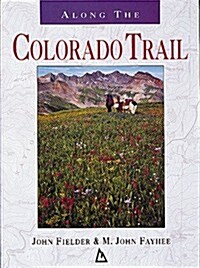 Along the Colorado Trail (Paperback)