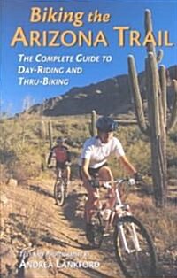 Biking the Arizona Trail (Paperback)