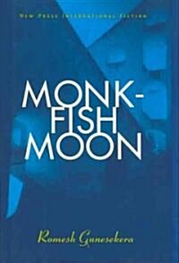 Monkfish Moon: Short Stories (Hardcover)