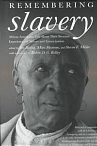 [중고] Remembering Slavery: African Americans Talk about Their Personal Experiences of Slavery and Emancipation (Paperback)