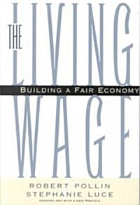 [중고] The Living Wage: Building a Fair Economy (Paperback)