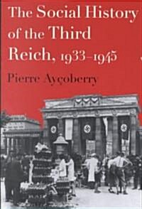 The Social History of the Third Reich, 1933-1945 (Paperback, Reprint)