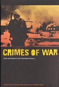 The Crimes of War: Guilt and Denial in the Twentieth Century (Hardcover)