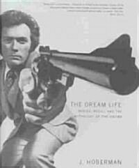 [중고] The Dream Life: Movies, Media, and the Mythology of the Sixties (Hardcover)