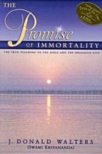 The Promise of Immortality: The True Teaching of the Bible and the Bhagavad Gita (Hardcover)