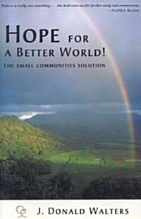 Hope for a Better World]: The Cooperative Community Way (Paperback, Revised)