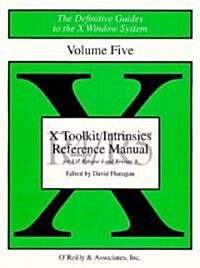 X Toolkit Intrinsics Ref Man R5: The Definitive Guides to the X Window System (Paperback, 3)