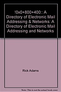 A Directory of Electronic Mail Addressing & Networks (Paperback, 4th, Subsequent)