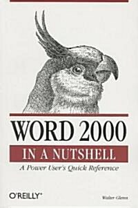 Word 2000 in a Nutshell: A Power Users Quick Reference (Paperback)