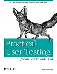 Practical User Testing for the World Wide Web (Paperback)
