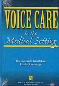 Voice Care in the Medical Setting (Hardcover)