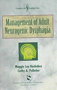 Management of Adult Neurogenic Dysphagia (Paperback)