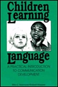 Children Learning Language: Practical Introduction to Communication Development (Paperback, Revised)
