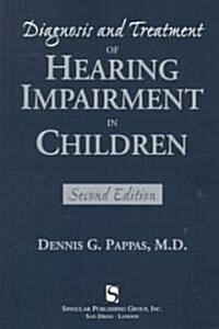 Diagnosis and Treatment of Hearing Impairment in Children (Paperback, 2)