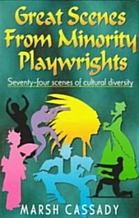 Great Scenes from Minority Playwrights: Seventy-four scenes of cultural diversity (Paperback, UK)