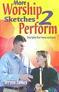 More Worship Sketches 2 Perform (Paperback)