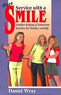 More Service With a Smile (Paperback, 1st)