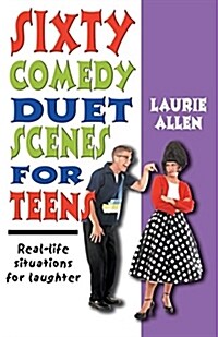 Sixty Comedy Duet Scenes for Teens (Paperback)
