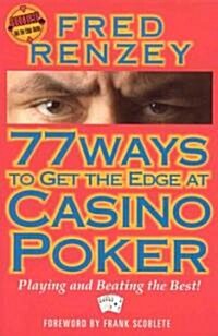 77 Ways to Get the Edge at Casino Poker (Paperback)