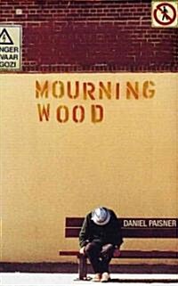 Mourning Wood (Paperback, Reprint)