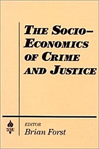 The Socio-Economics of Crime and Justice (Hardcover)