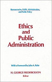 Ethics and Public Administration (Paperback)