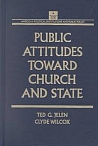 Public Attitudes Toward Church and State (Hardcover)