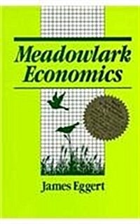 Meadowlark Economies: Work and Leisure in the Ecosystem (Paperback)