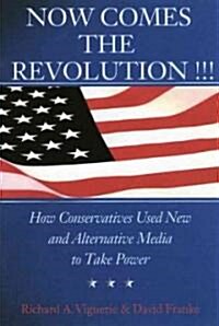 Now Comes the Revolution (Paperback)